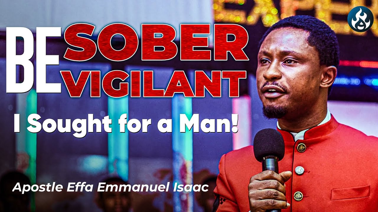 I sought for a man! #apostleemmanueleffaisaac