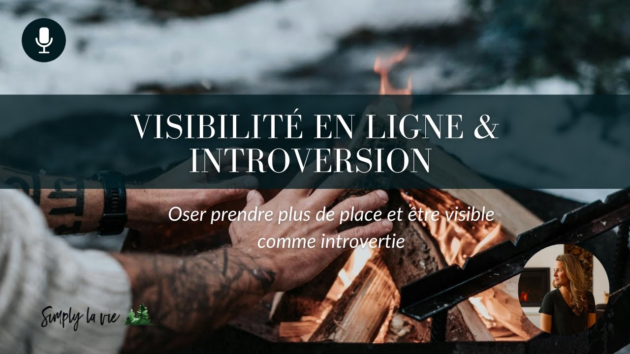Visibilité & introversion : oser prendre de la place et être visible comme introvertie en ligne
