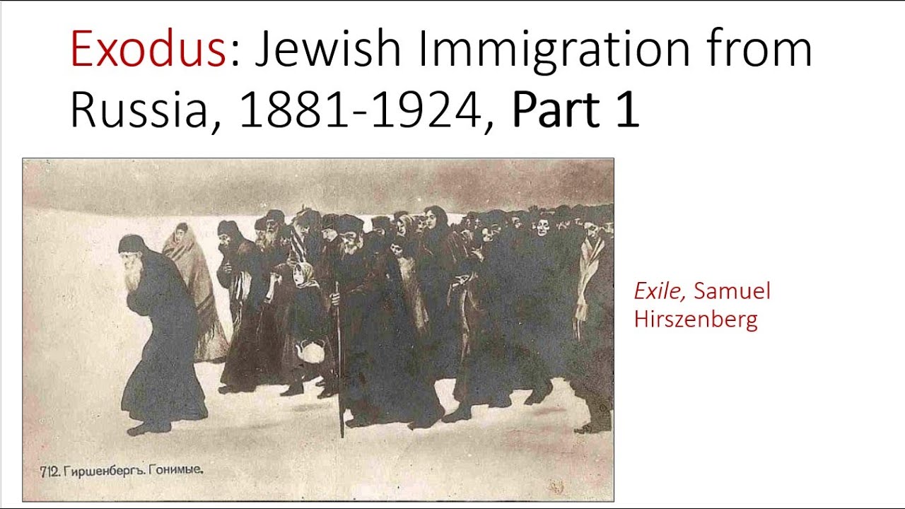 Exodus: Jewish Emigration from Russia, 1881-1924, Part 1