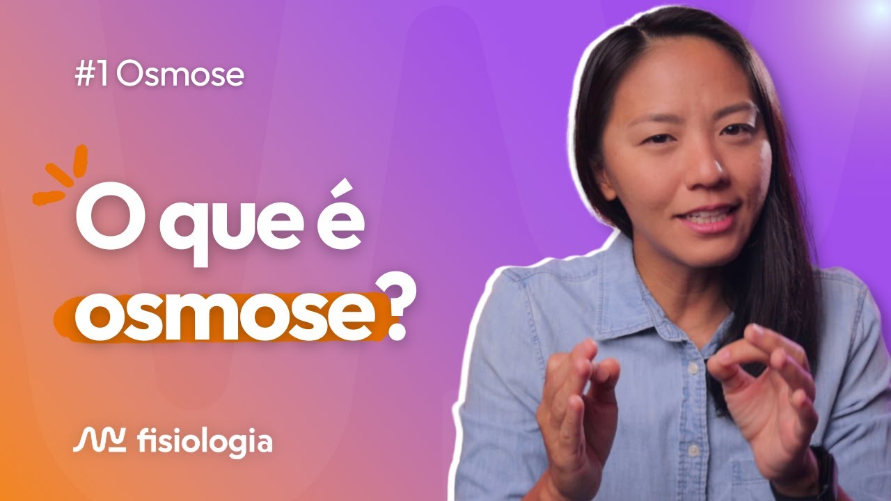[#1] OSMOSE: O QUE É OSMOSE? | MK Fisiologia