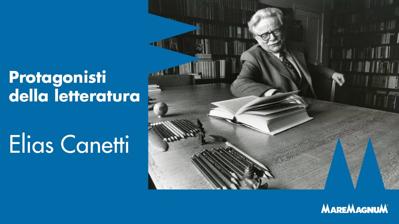 Protagonisti della letteratura | Elias Canetti