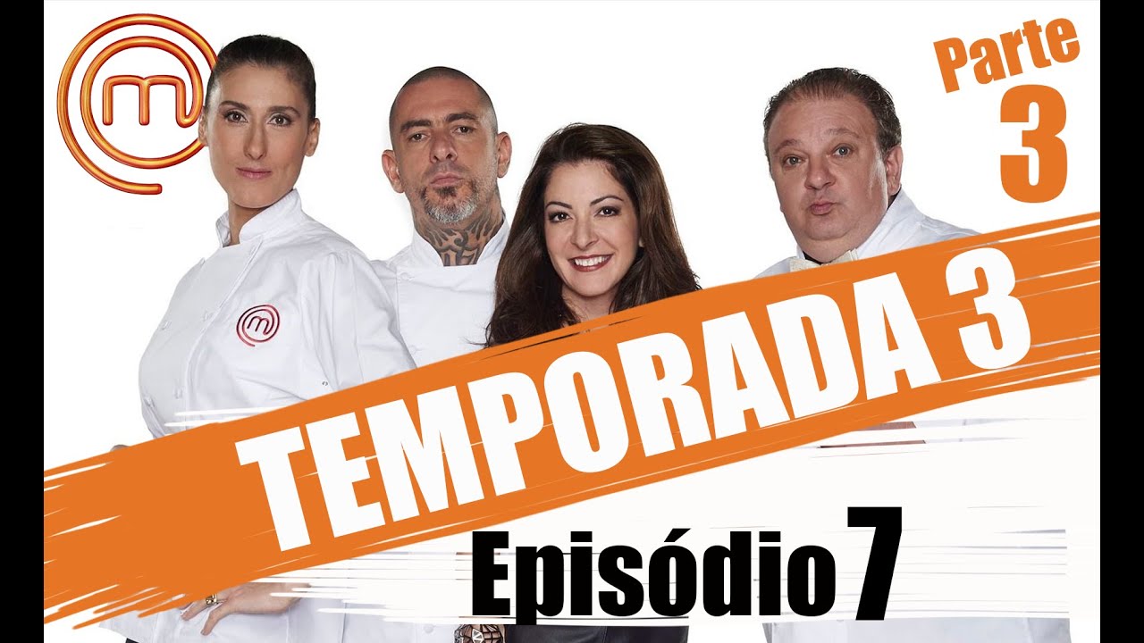 MASTERCHEF BRASIL (26/04/2016) | PARTE 3 | EP 7 | TEMP 03