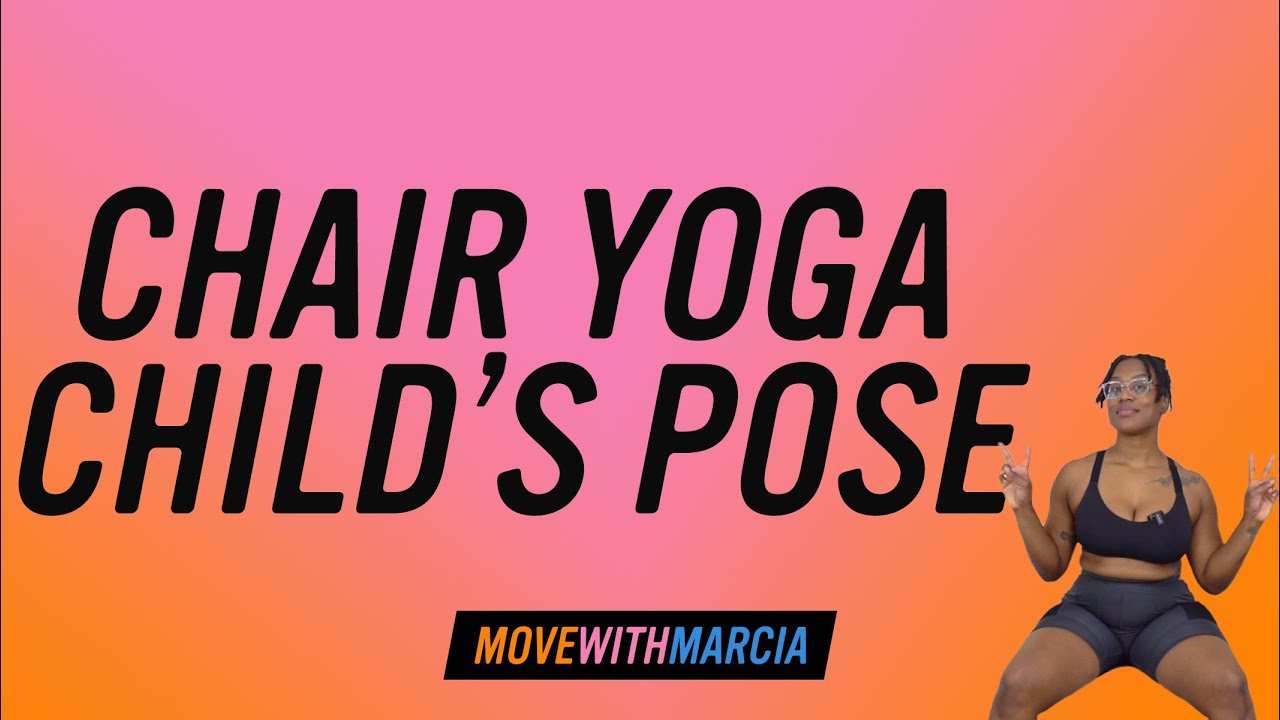 Chair Yoga | Child's Pose for Back Pain