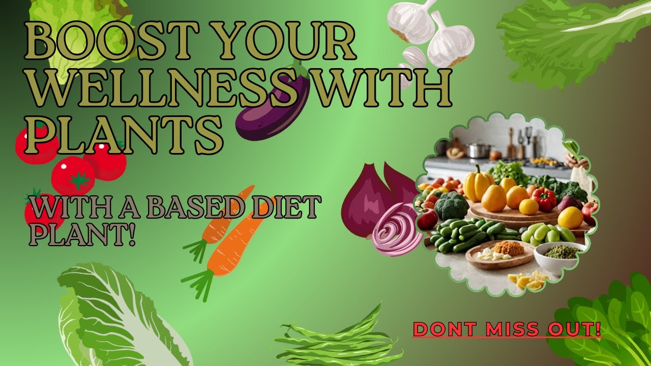 Boost Your Wellness with Plants with a based diet plant! 🌿⚡️