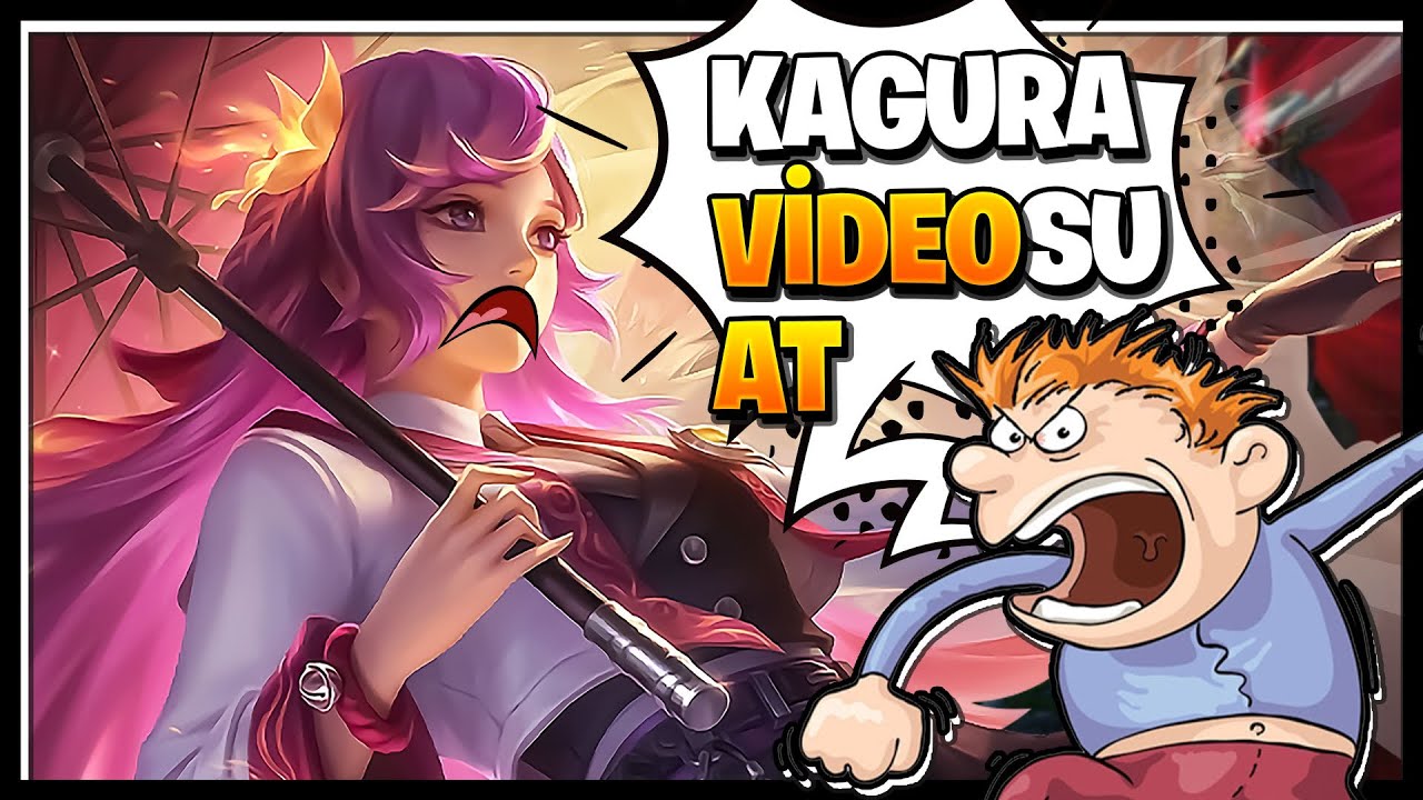 KAGURA VİDEOSU AT PARANOID HAYKIRIŞLARINA BİNAEN - Mobile Legends