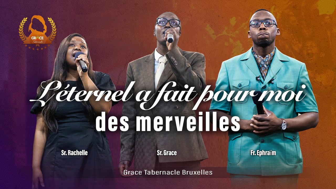 L'ETERNEL A FAIT POUR MOI | Sr. Grace & les Saints | Journée Spéciale de Louanges & d'Adoration 2025