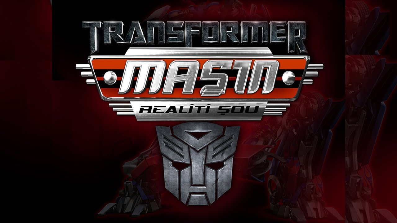 Maşin Şou 10 - Transformer (21.05.2010)
