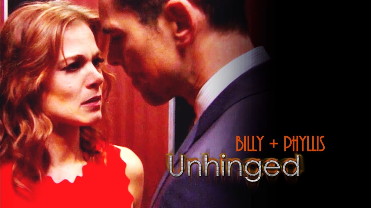 Unhinged || Billy + Phyllis
