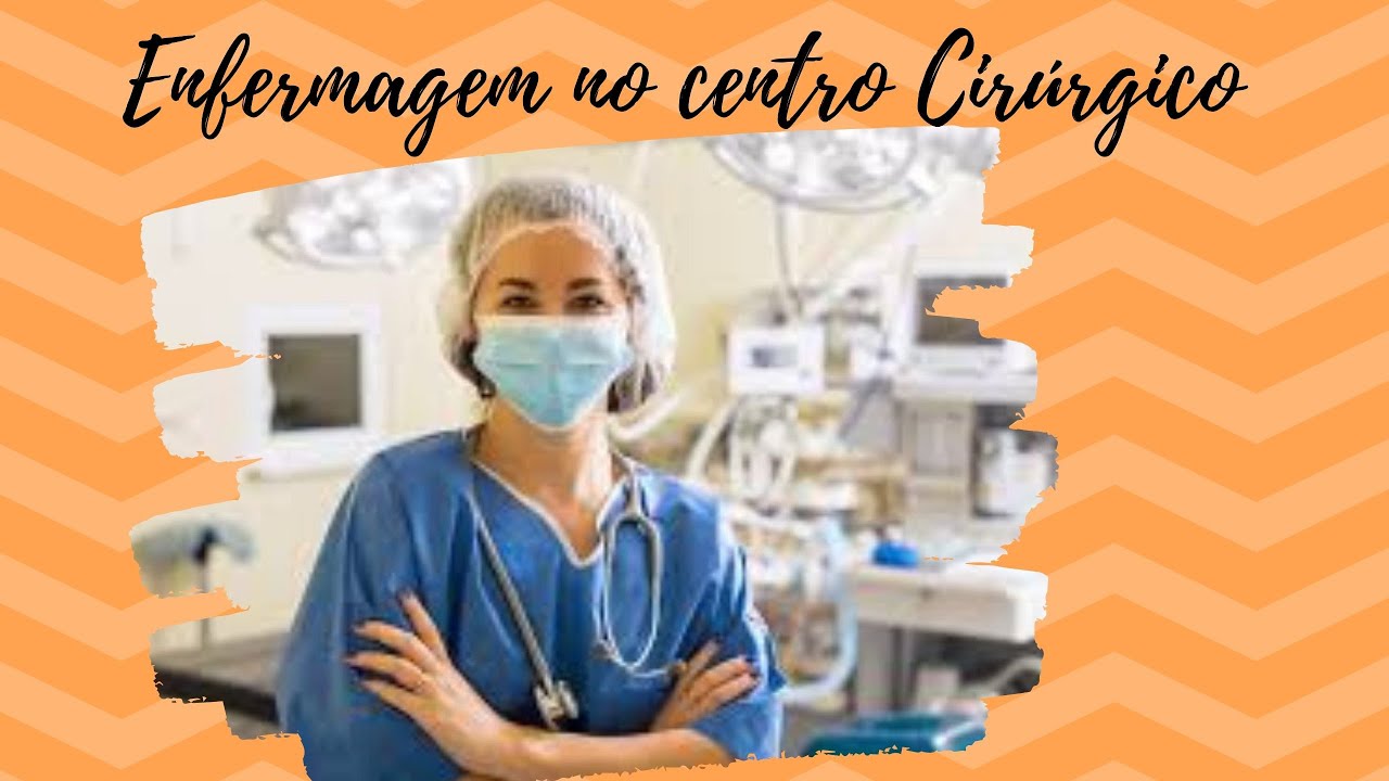 ENFERMAGEM NO CENTRO CIRÚRGICO