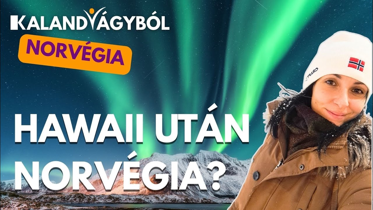 Hawaiiról Norvégiába, avagy nyárból a télbe