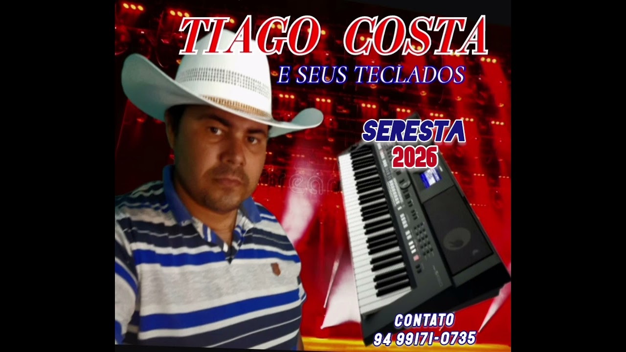 EU NÃO CONSIGO TE ESQUECER 2026 TIAGO COSTA E SEUS TECLADOS 