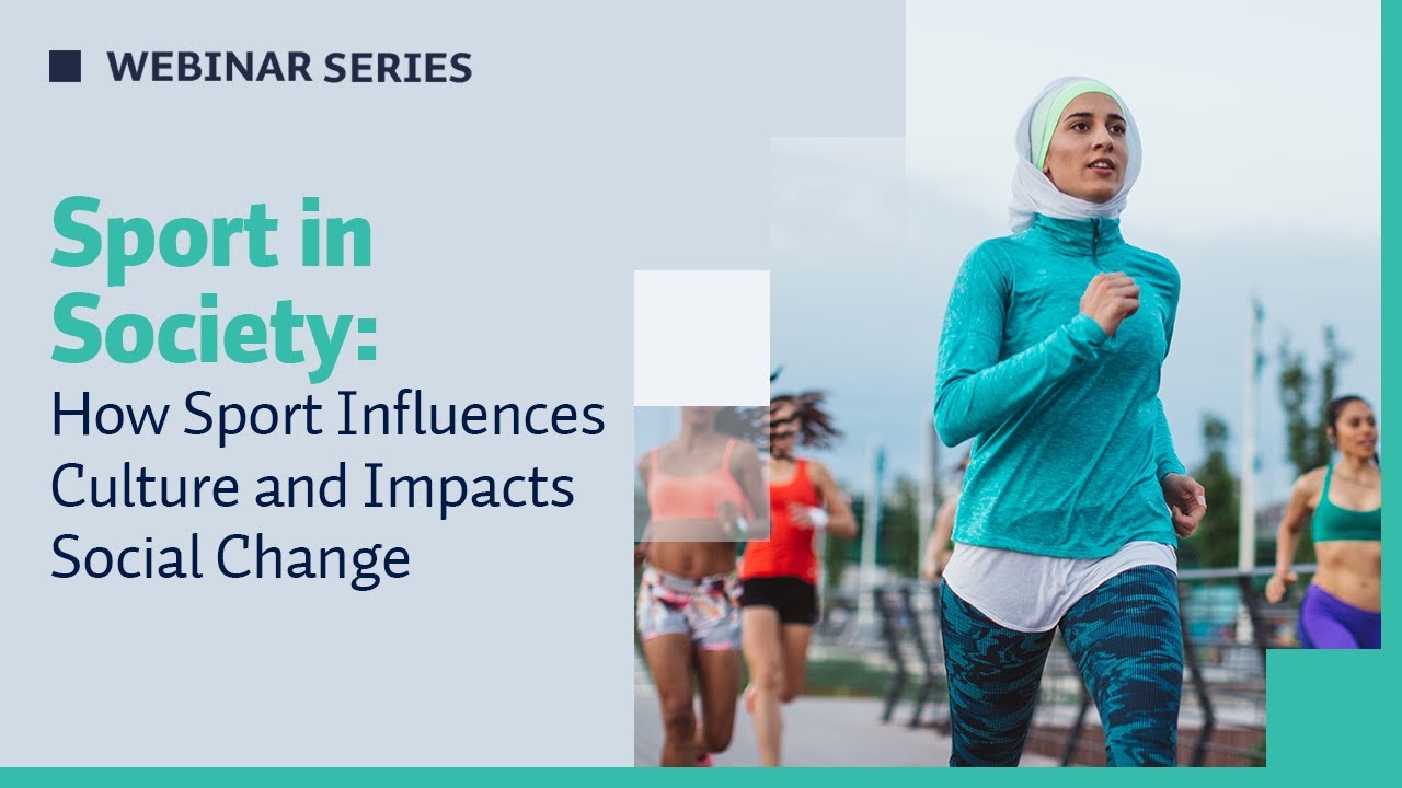 Sport in Society: How Sport Influences Culture and Impacts Social Change