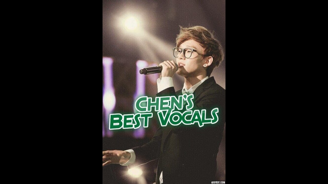 EXO Chen - Best High Notes / Vocals - Supported Vocal Range | 엑소 첸 - 고음모음