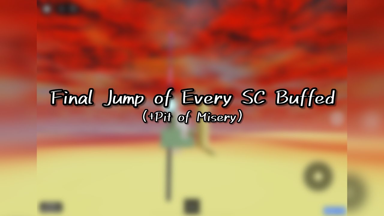 [Remastered] Final Jump of Every SC Buffed (+Pit of Misery) - Completion [Roblox Obby]