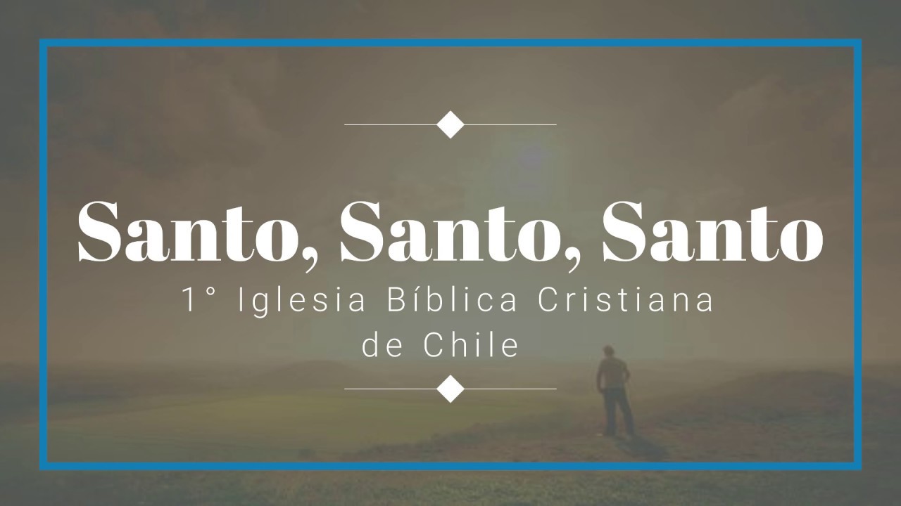 Santo, Santo, Santo (Michael Mahoney) 1° IBC de Chile