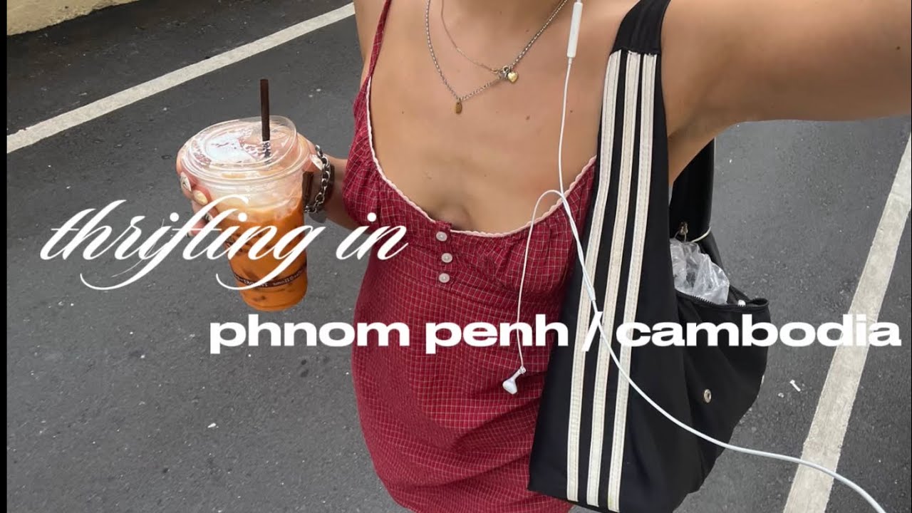thrifting in phnom penh/cambodia 