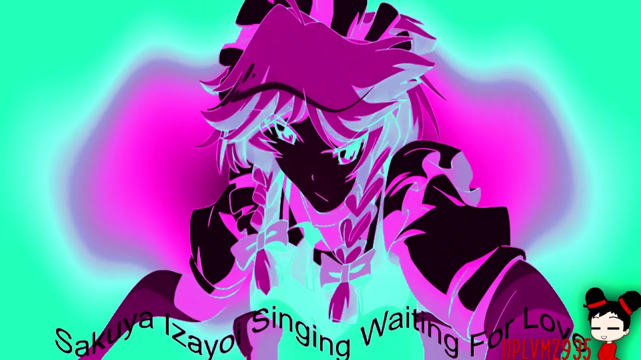Preview 2 Sakuya Izayoi Singing Waiting For Love Effects (Preview 2 Funny 824 Effects)