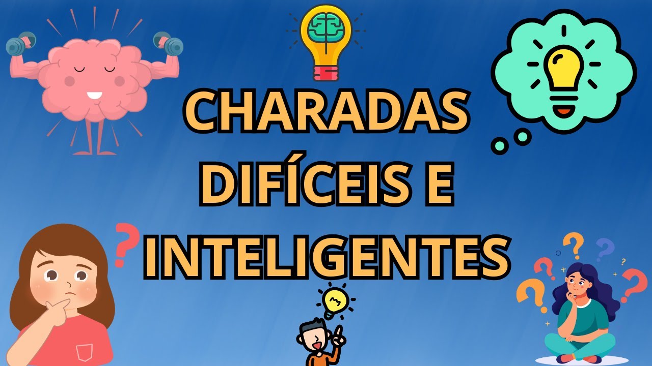 CHARADAS DIF&Iacute;CEIS E INTELIGENTES