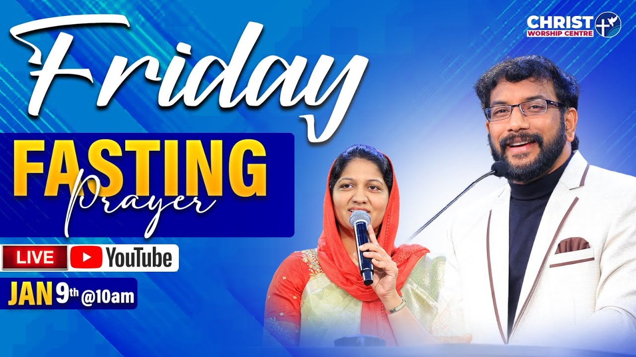 Friday Fasting Prayer | #Live | 9th JAN 2026 | Dr John Wesly  & Mrs Blessie Wesly | #CWC
