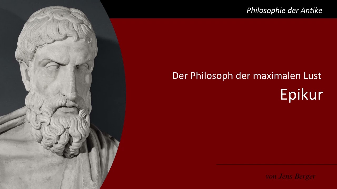 Epikur - Der Philosoph der maximalen Lust