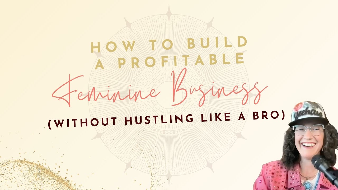 How to Build a Profitable Feminine Business (Without Hustling Like a Bro) | Cocktails & Cashflow # 1