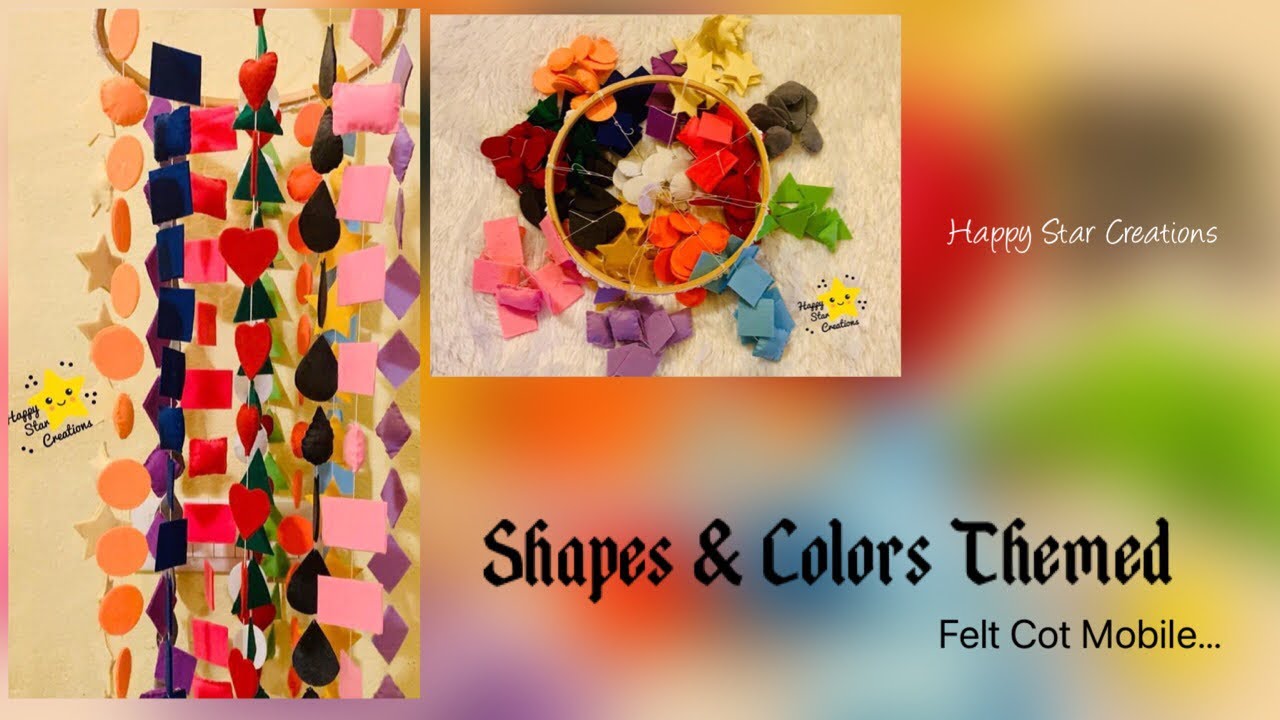 Shapes & Colors Themed | Felt Cot Mobile | #feltcraft #cotmobile @happystarcreations
