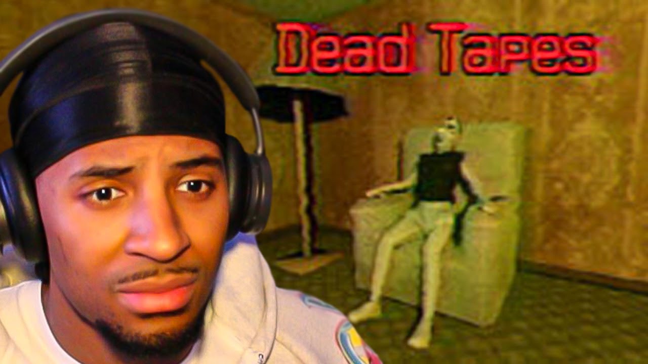 Whoever's Making These Games Is Trying To Traumatize Me(Dead Tapes)