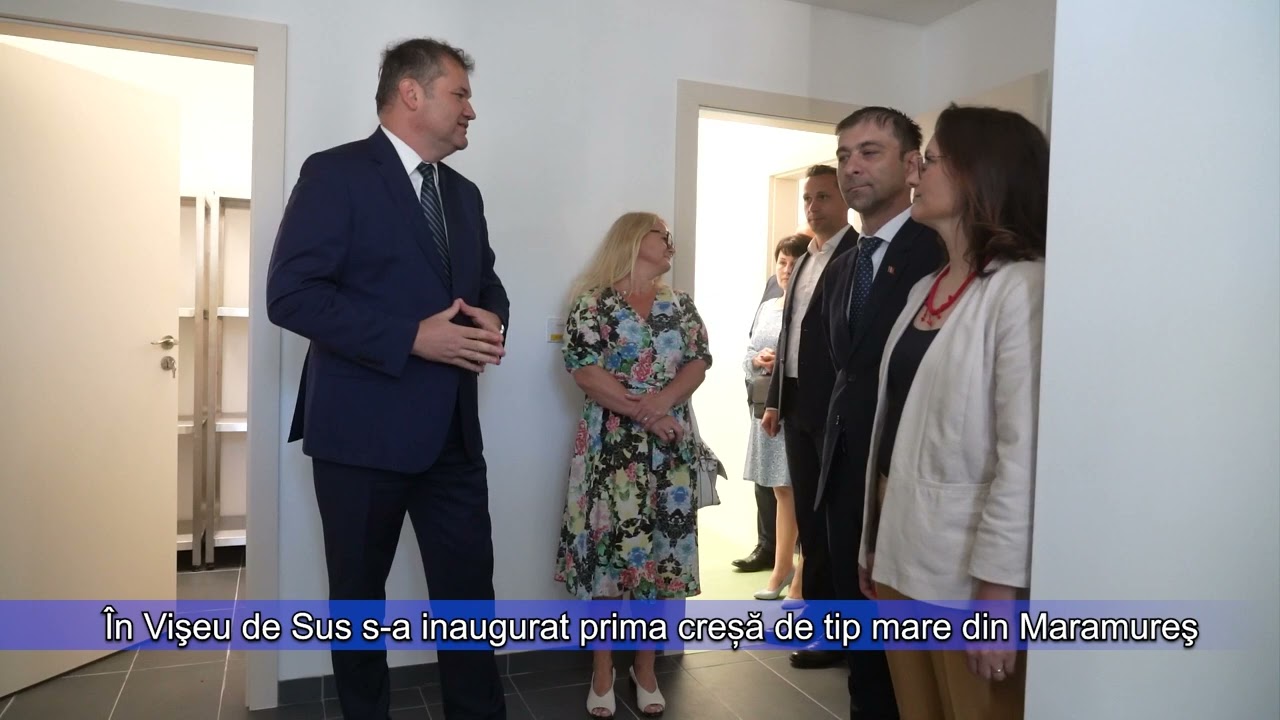 În Vişeu de Sus s a inaugurat prima creșă de tip mare din Maramureş