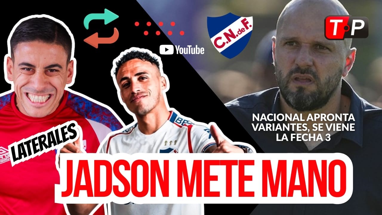 📺 Tirando Paredes (19/2/26) - Nacional apronta el once con el Clásico muy cerca - ¿Muchos cambios?