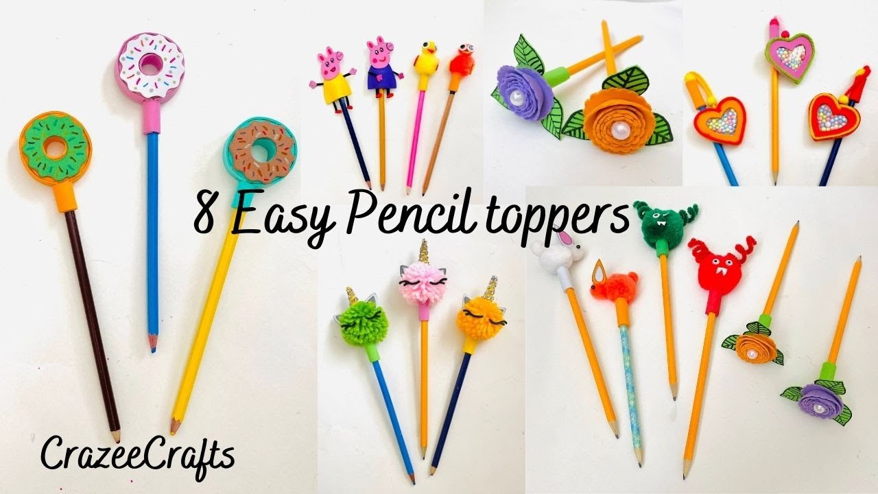 8 Easy and amazing Pencil toppers for kids| Pen decoration ideas| School supplies hacks|CrazeeCrafts