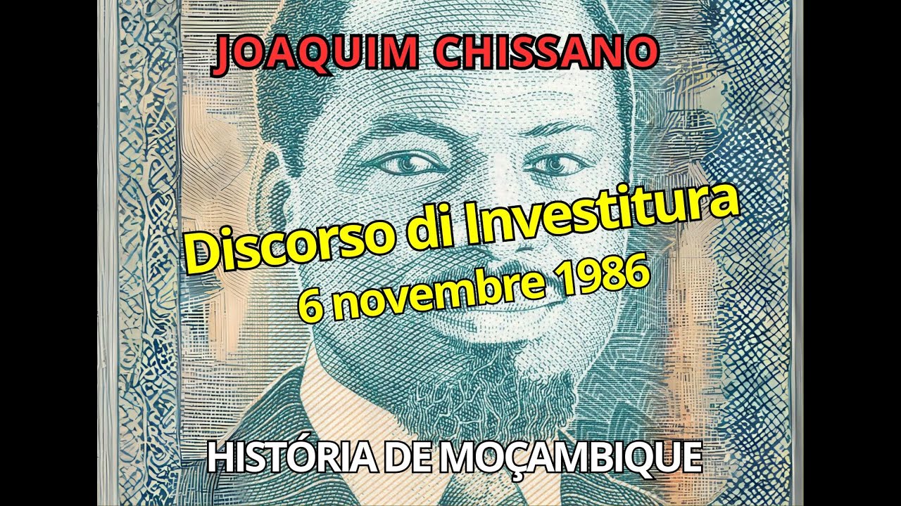 INVESTITURA PRESIDENZIALE DI JOAQUIM CHISSANO | História de Moçambique | MOZAMBICO 1986