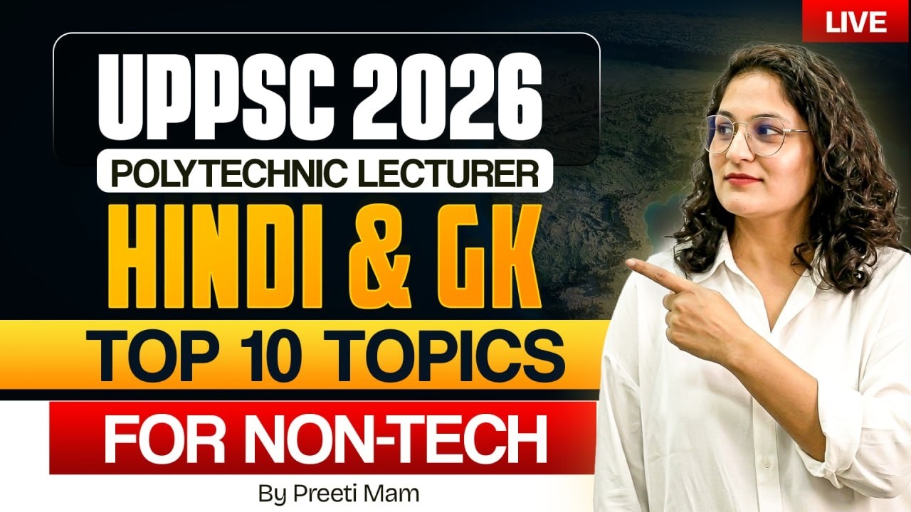 UPPSC Polytechnic Lecturer 2026 | Non-Tech Hindi & GK Top 10 Topics 🚀 | by Preeti Ma'am