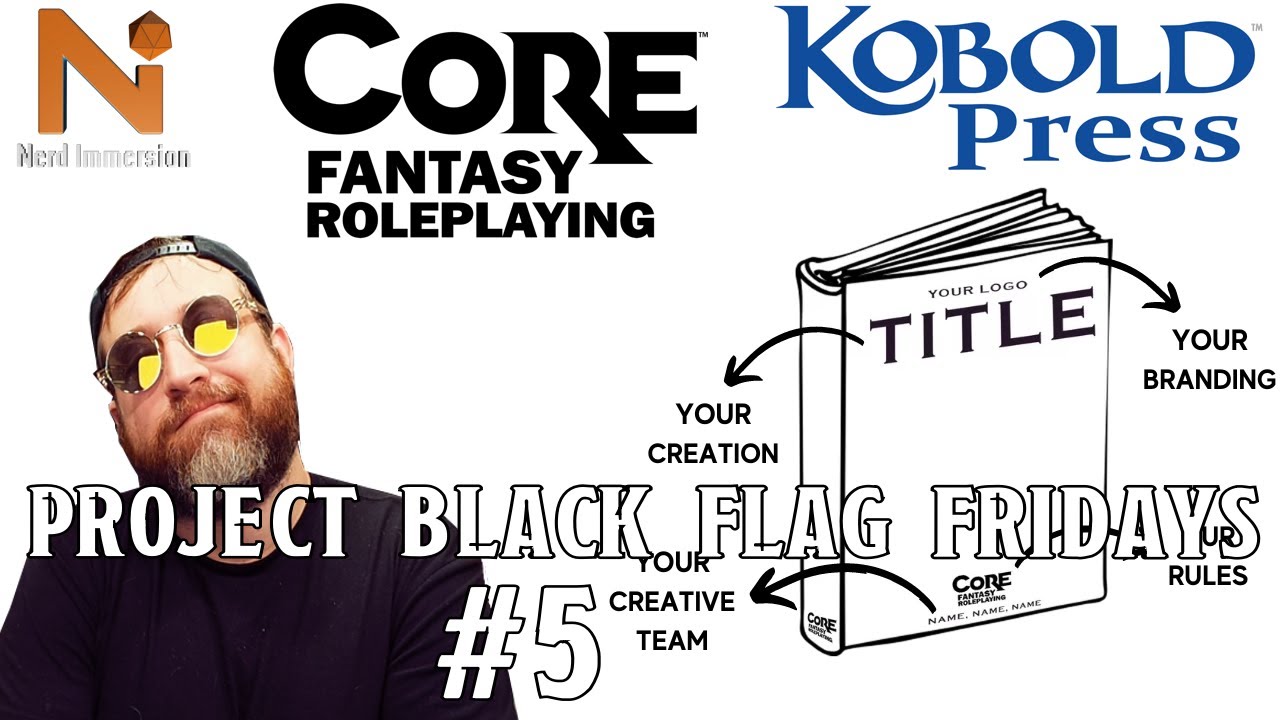 Project Black Flag Friday #5! Core Fantasy RPG | Nerd Immersion