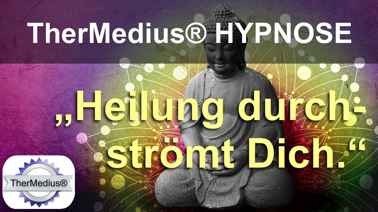 Hypnose „Heilung durchströmt Dich.“