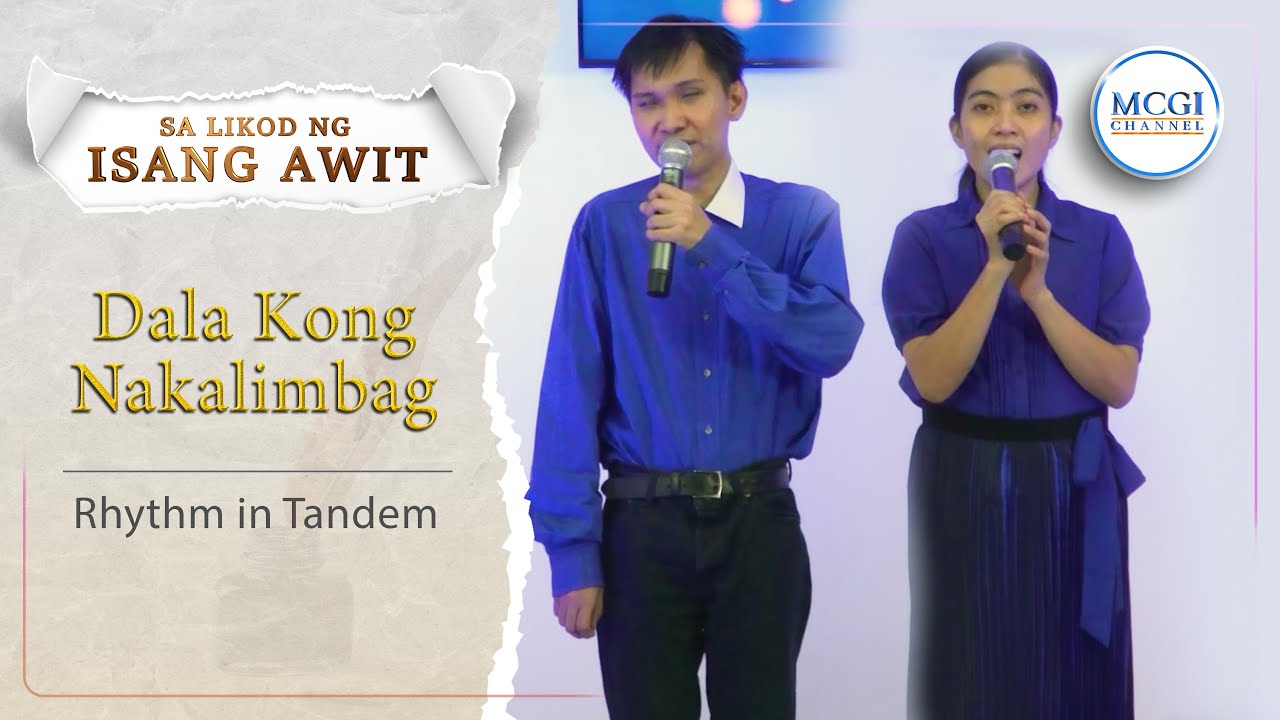 Dala Kong Nakalimbag | Sa Likod ng Isang Awit | Rhythm in Tandem | MCGI