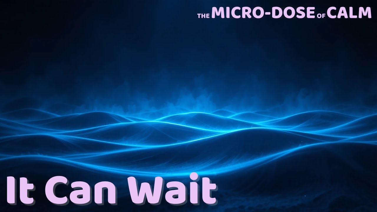 You Don’t Need to Fix This - What Ends So You Can Begin | Micro-Dose of Calm