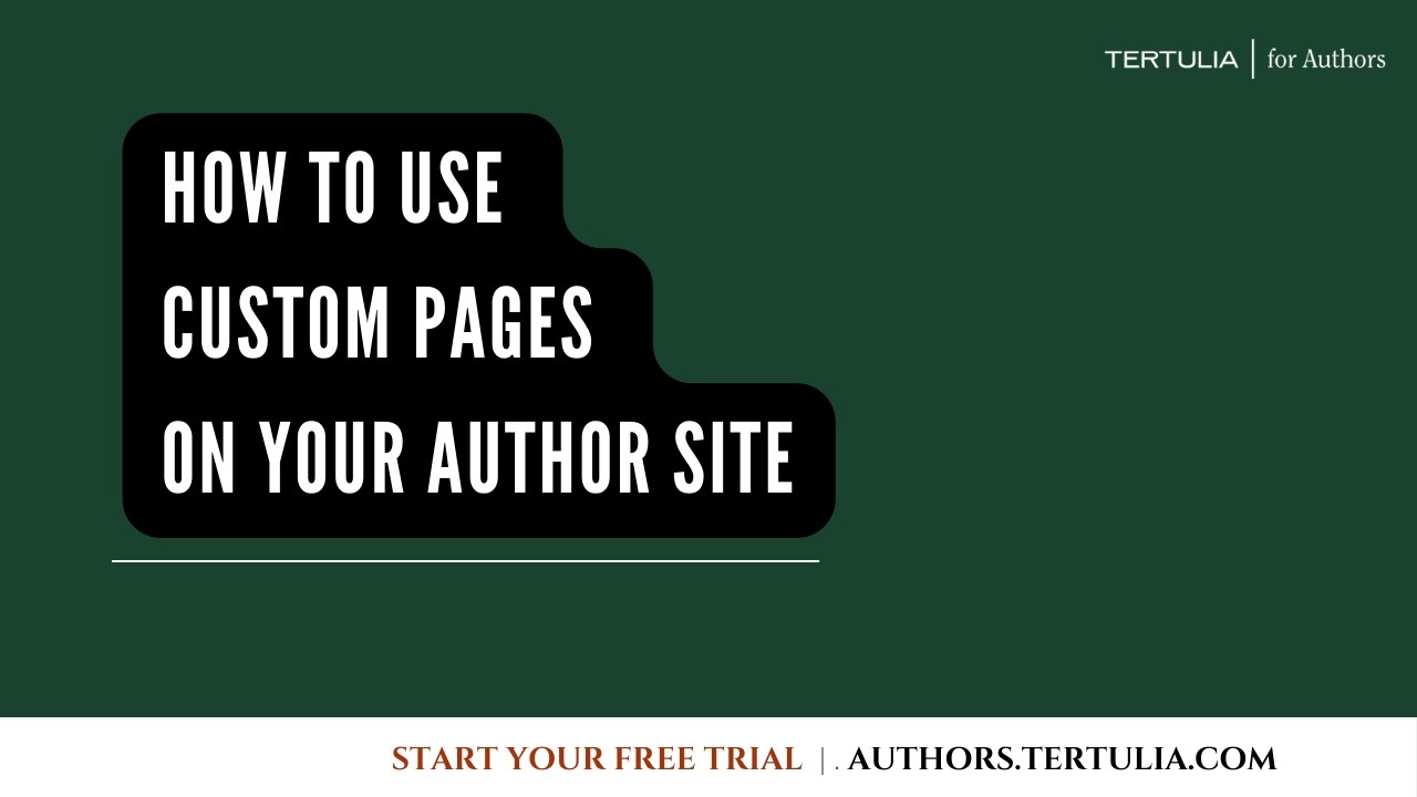 Using Custom Pages on Your Author Website with Tertulia