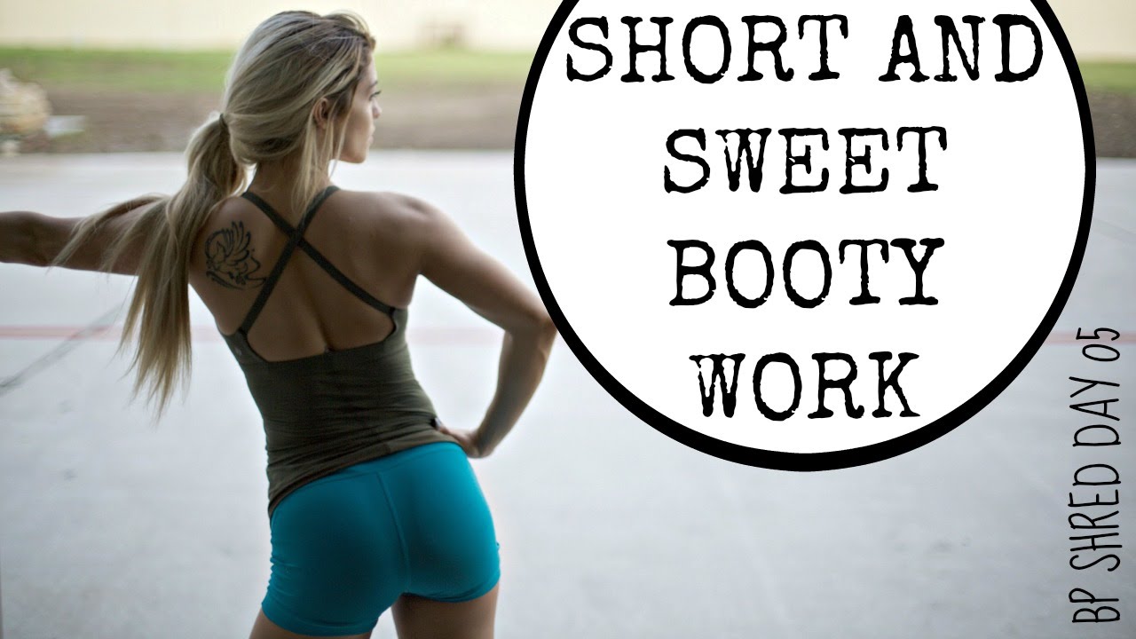 Short And Sweet Booty Work | BP Shred Day 05