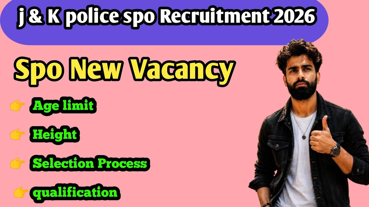 J & K Special Police Officer Vacancy 2026 Update |SPO Selection Process 2026 Full Guide step by step