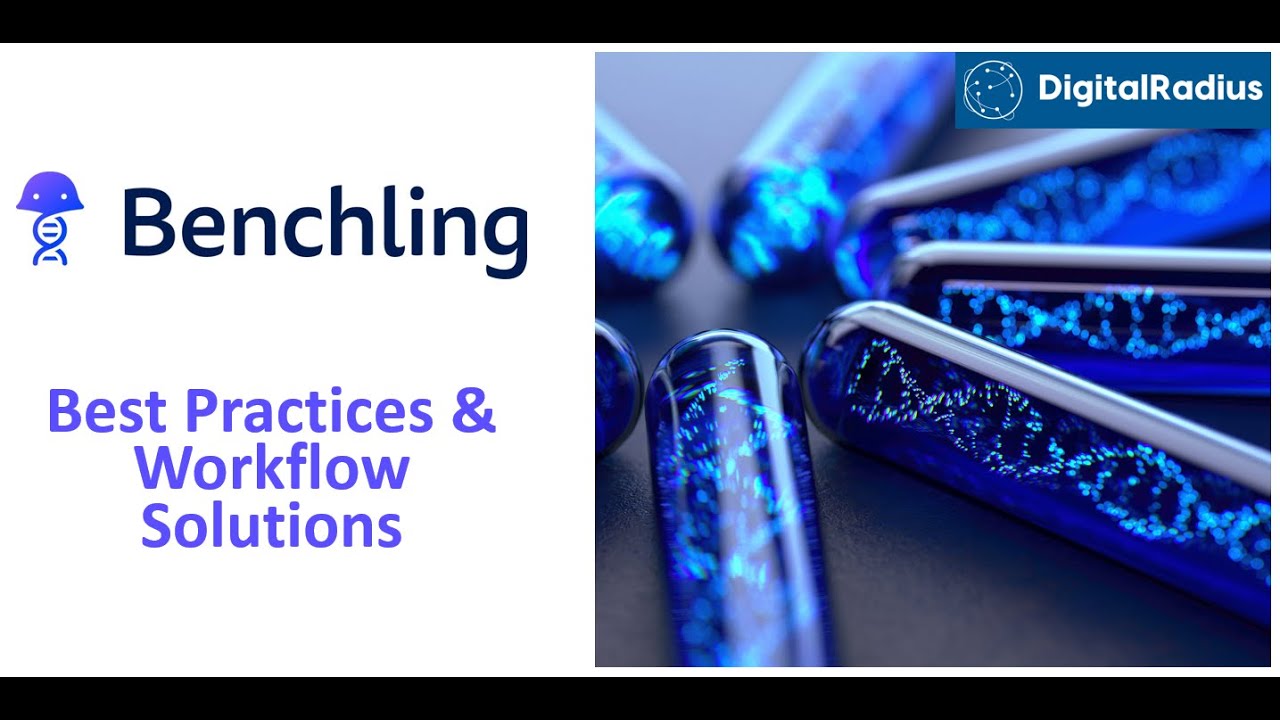 Benchling Best Practices and Workflow Solutions - DigitalRadius