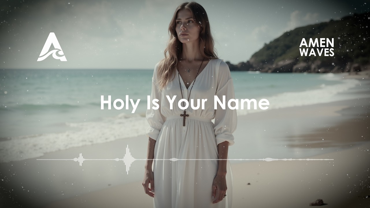 Amen Waves - Holy Is Your Name