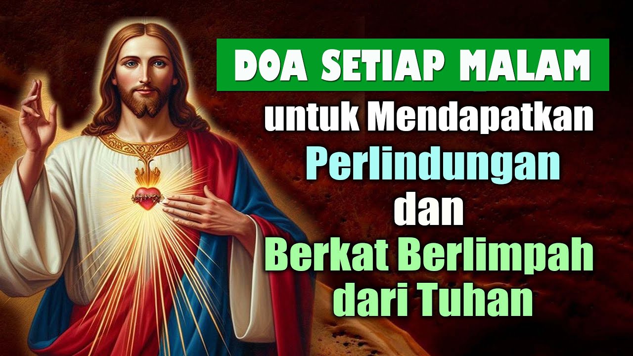 DOA SETIAP MALAM untuk Mendapatkan Perlindungan dan Berkat Berlimpah dari Tuhan | Doa Katolik