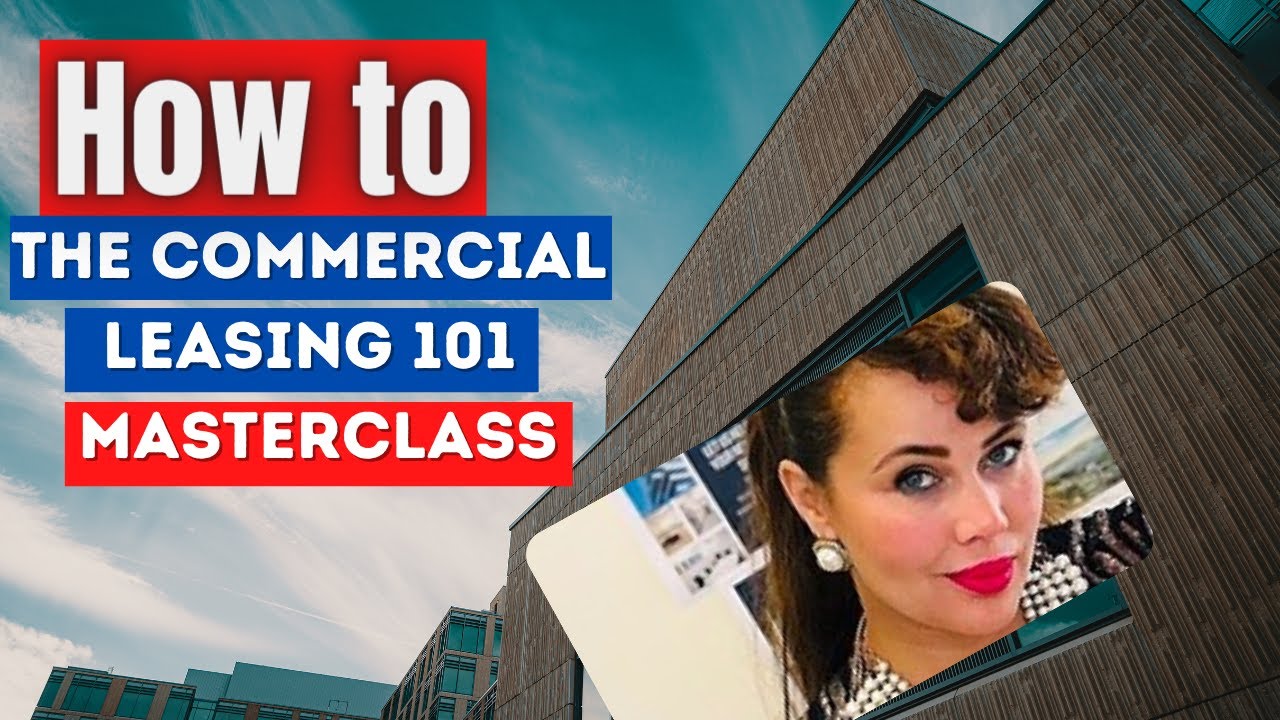 How to Commercial Leasing 101 Master Class