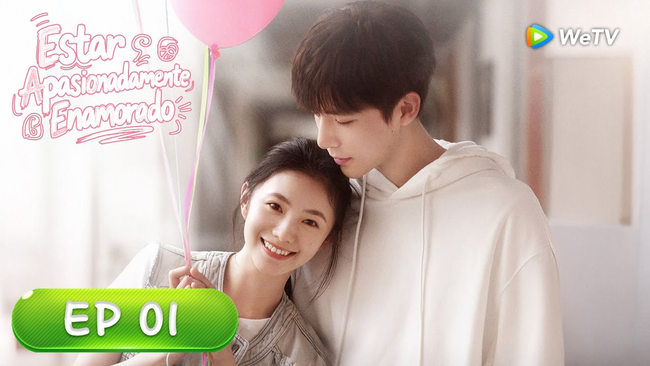 Estar Apasionadamente Enamorado | Episodio 01 Completo (Be Passionately in Love) | WeTV