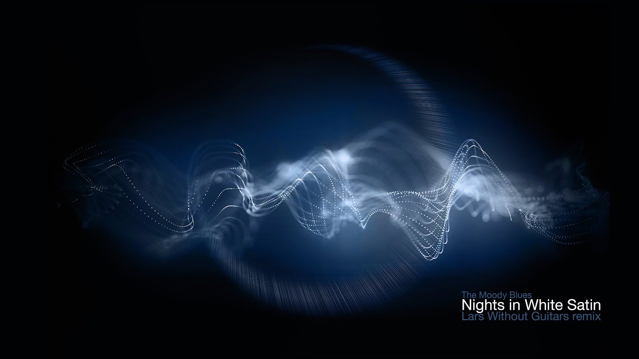 The Moody Blues - Nights in White Satin (Lars Without Guitars remix)