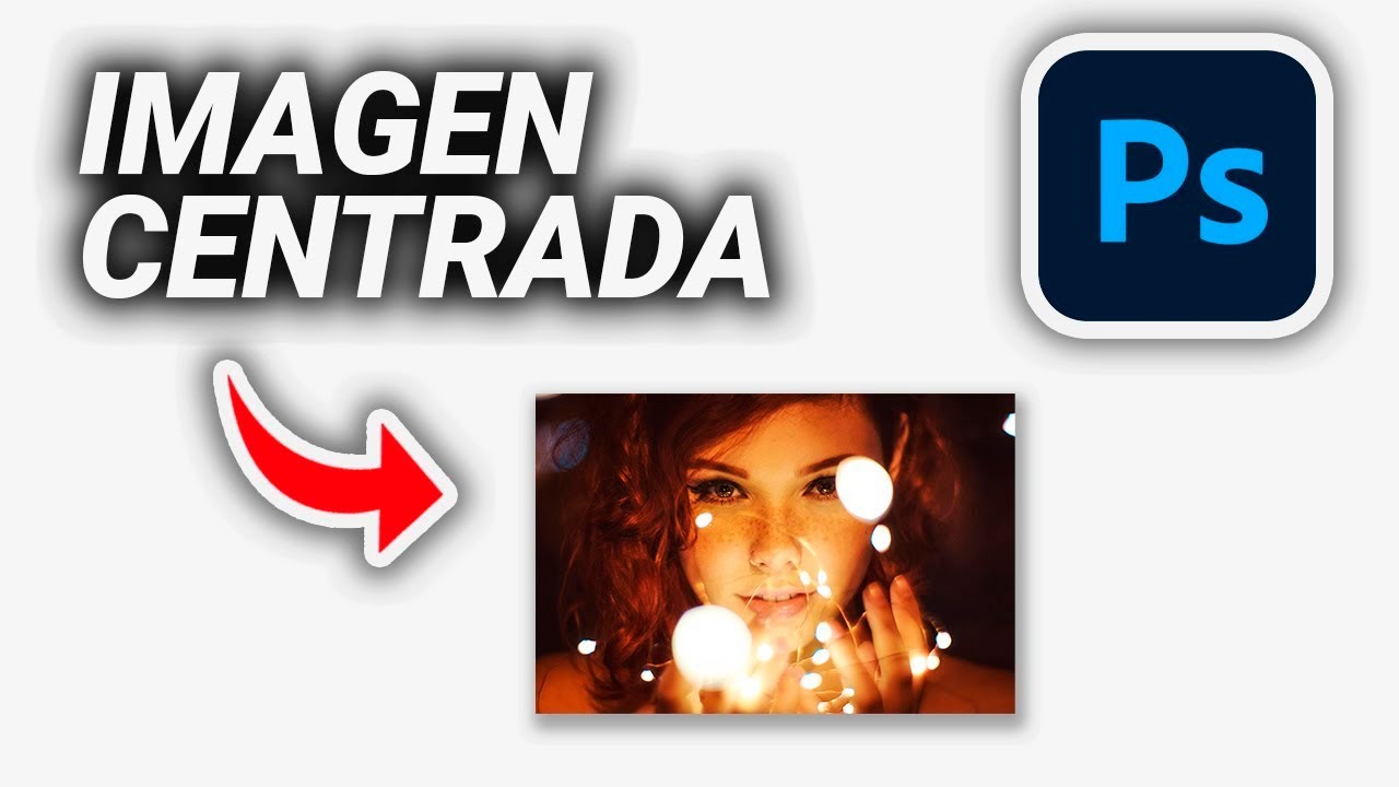 C&oacute;mo CENTRAR una IMAGEN en Photoshop