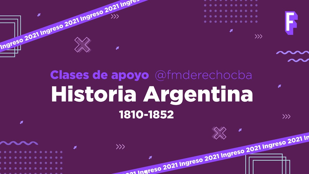 ¡#Ingreso21 - Historia Argentina 1810 - 1852 - Parte 1/2