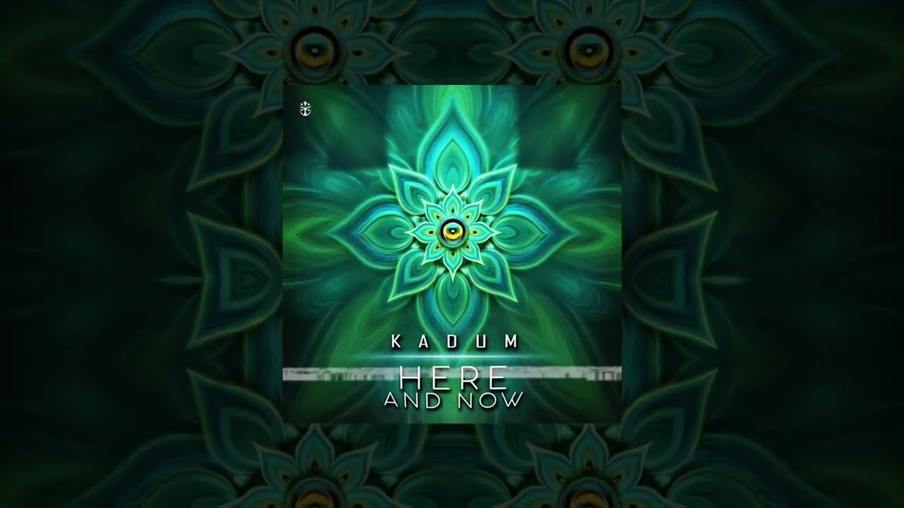 Kadum - here and Now (Original Mix)