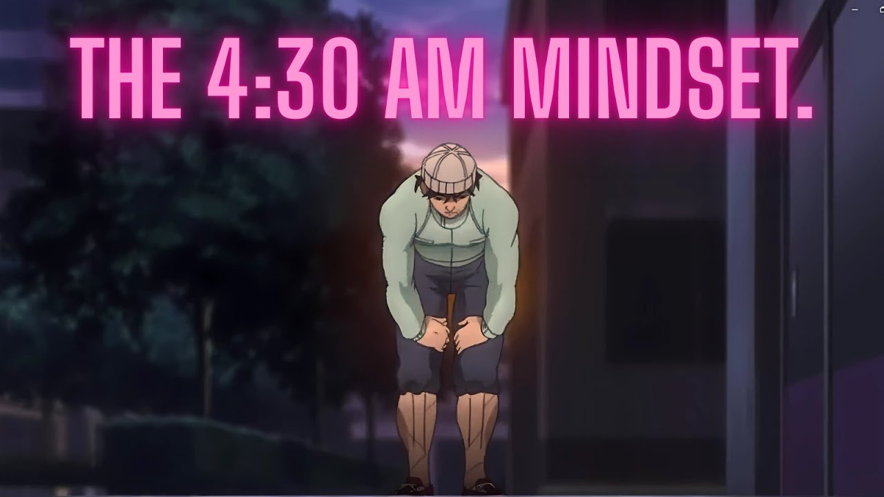 The 4:30 AM Mindset.
