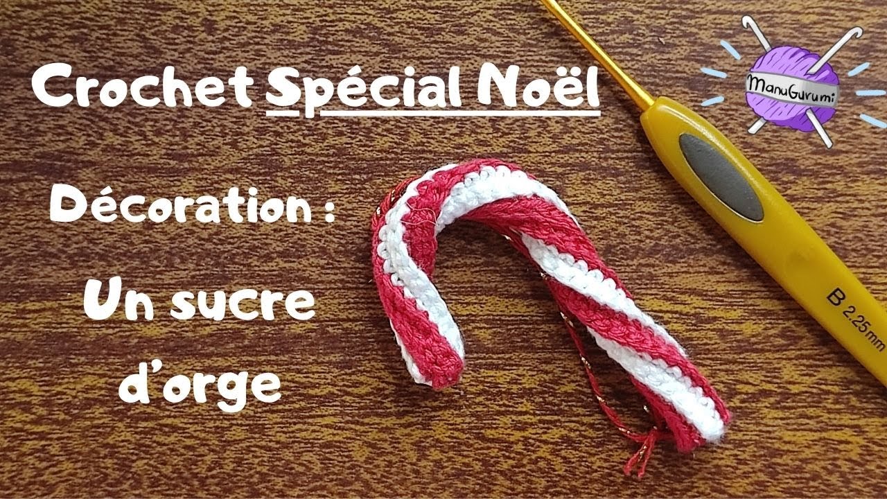 #15 CROCHET Débutant FR : tutoriel décoration de Noël - un sucre d'orge